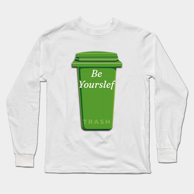 Be Yourself Long Sleeve T-Shirt by TexasToons